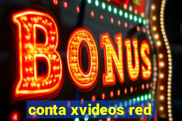 conta xvideos red